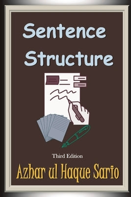 Sentence Structure: Third Edition by Sario, Azhar Ul Haque