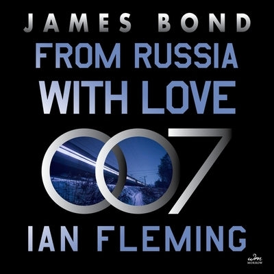 From Russia with Love: A James Bond Novel by Fleming, Ian