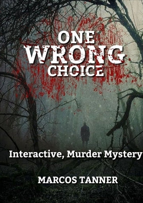One Wrong Choice by Tanner, Marcos