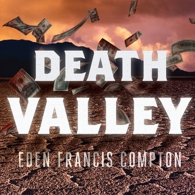 Death Valley by Compton, Eden Francis