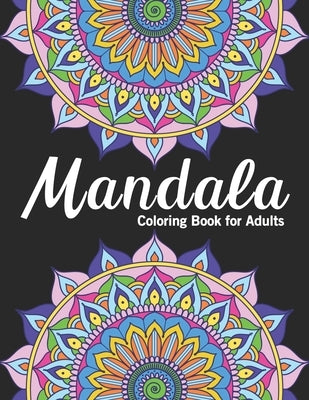 Mandala coloring books for adults: Floral Coloring Pages For Meditation And Happiness, Mandala gift for adults by Xrif, Xahsan