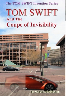 14-Tom Swift and the Coupe of Invisibility (HB) by Appleton, Victor, II