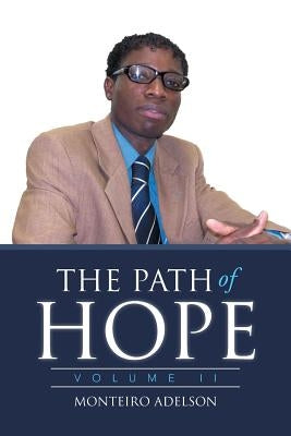 The Path of Hope: Volume II by Adelson, Monteiro