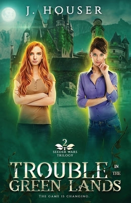 Trouble in the Green Lands by Houser, J.