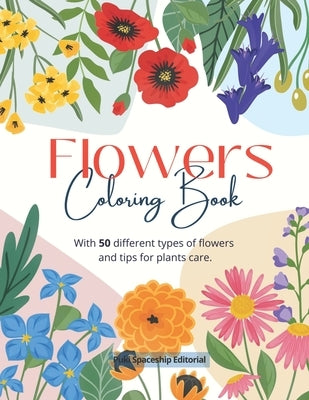 Flowers Coloring Book: 50 Different types of Flowers for Coloring - Stress relief for all Ages by García, Emily