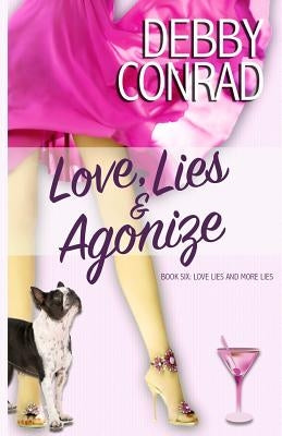 Love, Lies and Agonize by Conrad, Debby