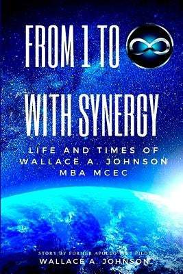 From One To Infinity With Synergy by Johnson Mba, Wallace a.