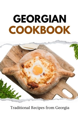 Georgian Cookbook: Traditional Recipes from Georgia by Luxe, Liam