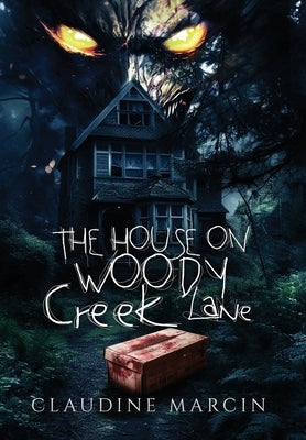 The House on Woody Creek Lane by Marcin, Claudine