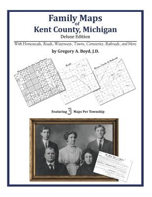 Family Maps of Kent County, Michigan by Boyd J. D., Gregory a.