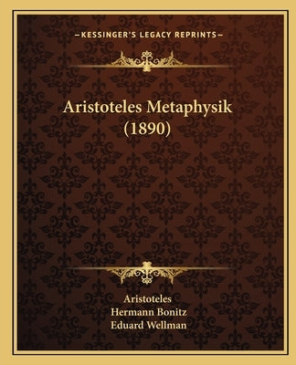 Aristoteles Metaphysik (1890) by Aristoteles
