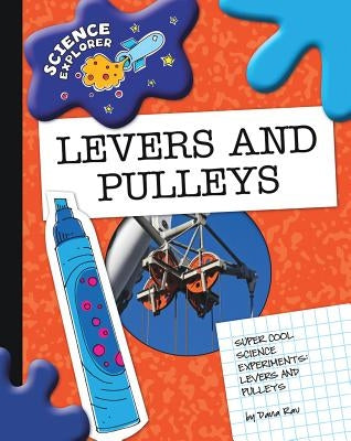 Levers and Pulleys by Rau, Dana Meachen