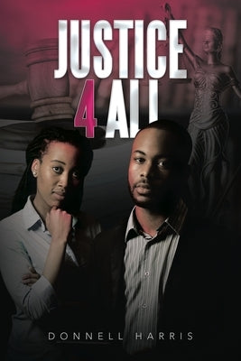 Justice 4 All by Harris, Donnell