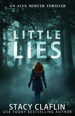 Little Lies by Claflin, Stacy