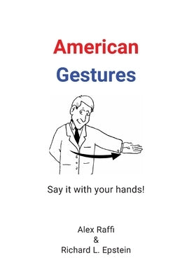 American Gestures by Raffi, Alex