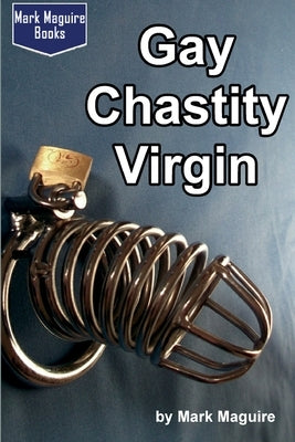 Gay Chastity Virgin by Maguire, Mark