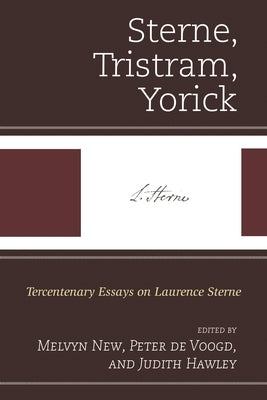Sterne, Tristram, Yorick: Tercentenary Essays on Laurence Sterne by Hawley, Judith