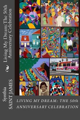Living My Dream: The 50th Anniversary Celebration by Saint James, Synthia
