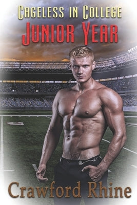 Cageless In College Junior Year by Rhine, Crawford