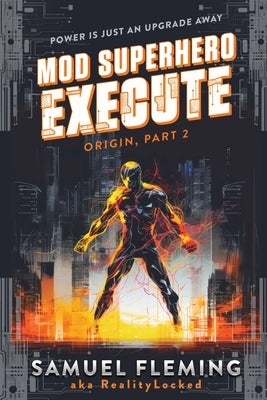 Execute: A Scifi Progression Fantasy Series by Fleming, Samuel