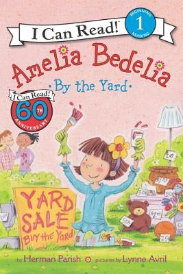 Amelia Bedelia by the Yard by Parish, Herman