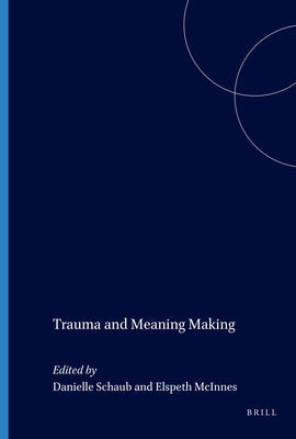 Trauma and Meaning Making by Schaub, Danielle