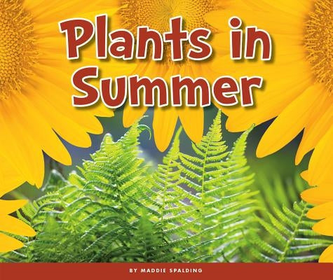 Plants in Summer by Spalding, Maddie
