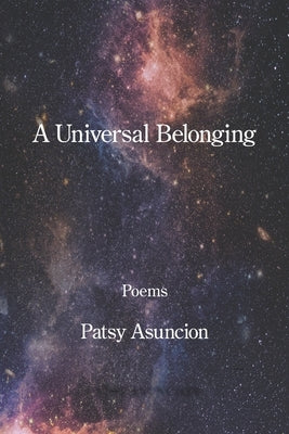 A Universal Belonging by Asuncion, Patsy
