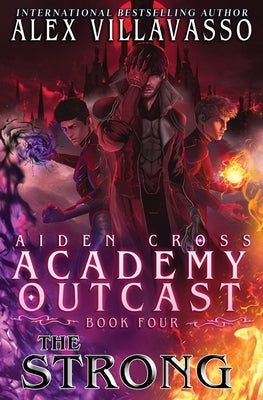 The Strong: A Supernatural Superhero Academy Series by Villavasso, Alex