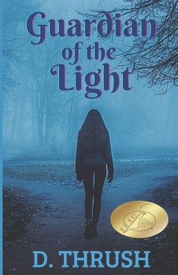 Guardian of the Light by Thrush, D.