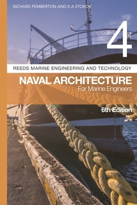 Reeds Vol 4: Naval Architecture for Marine Engineers by Pemberton, Richard