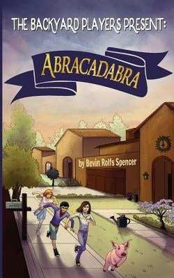 Abracadabra by Spencer, Bevin Rolfs