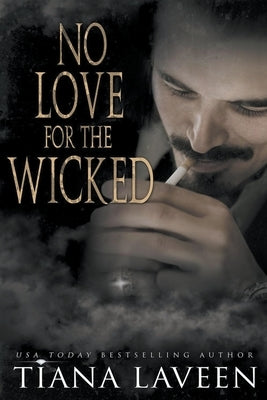 No Love for the Wicked by Laveen, Tiana