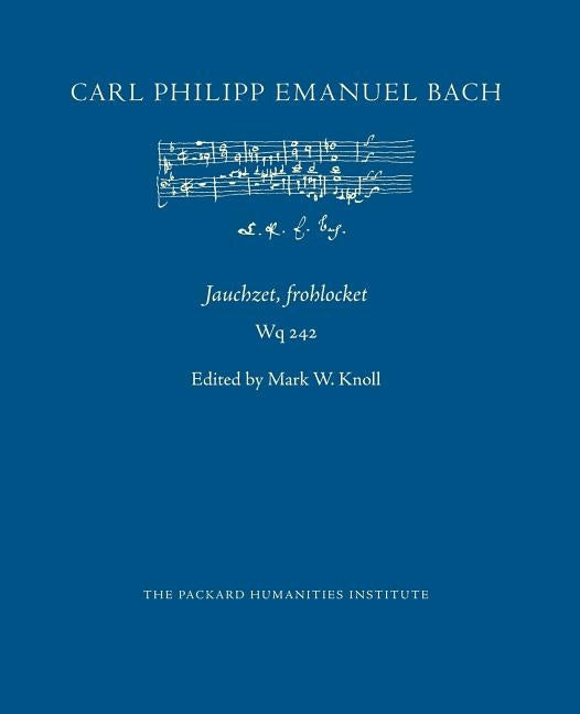Jauchzet, frohlocket, Wq 242 by Knoll, Mark W.