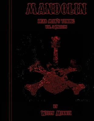 Mandolin Dead Man's Tuning Vol. 3 Pirates: Vol. 3 Pirates by Minnix, Willy
