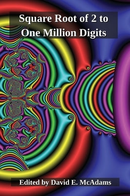 The Square Root of Two to One Million Digits by McAdams, David E.