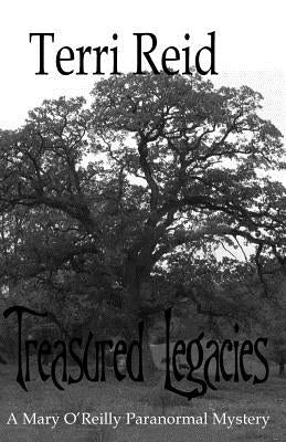 Treasured Legacies: A Mary O'Reilly Paranormal Mystery - Book Twelve by Reid, Terri