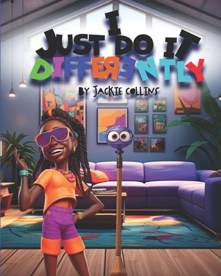 I Just Do It Differently by Collins, Jackie