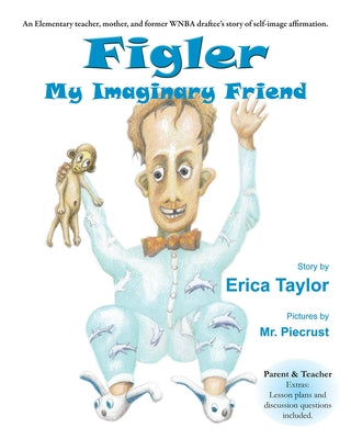 Figler: My Imaginary Friend by Taylor, Erica