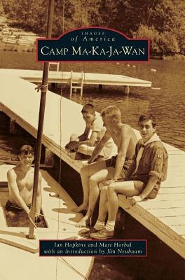 Camp Ma-Ka-Ja-Wan by Hopkins, Ian