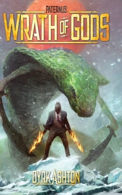 Paternus: Wrath of Gods by Ashton, Dyrk