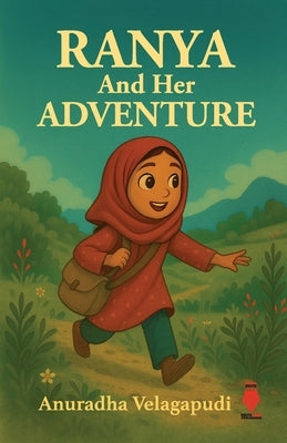 Ranya And Her Adventure by Velagapudi, Anuradha
