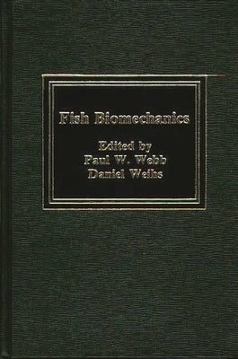 Fish Biomechanics by Webb, Paul