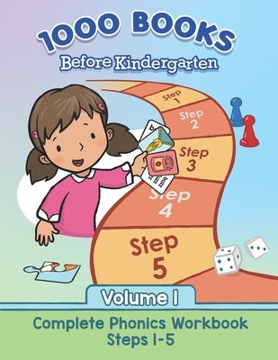 1000 Books Before Kindergarten: Complete Phonics (Volume I) by Borghese, Mark