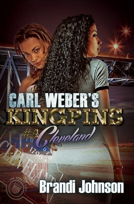 Carl Weber's Kingpins: Cleveland by Johnson, Brandi