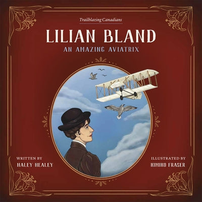 Lilian Bland: An Amazing Aviatrix by Healey, Haley