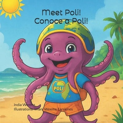 Meet Poli! Conoce a Poli!: The Multilingual Octopus by Weems Earskines, Imani