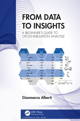 From Data to Insights: A Beginner's Guide to Cross-Tabulation Analysis by Alberti, Gianmarco