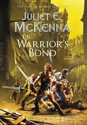 The Warrior's Bond: The Fourth Tale of Einarinn by McKenna, Juliet E.