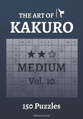 The Art of Kakuro Medium Vol.10 by Ducourt, Editions